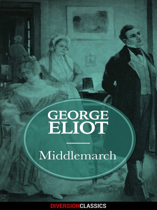 Title details for Middlemarch (Diversion Classics) by George Eliot - Wait list